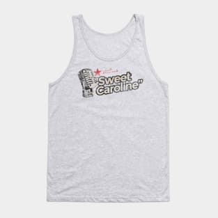 Sweet Caroline - Greatest Karaoke Songs Tank Top